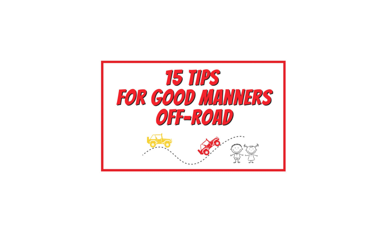 15 Tips for Good Manners Off-Road