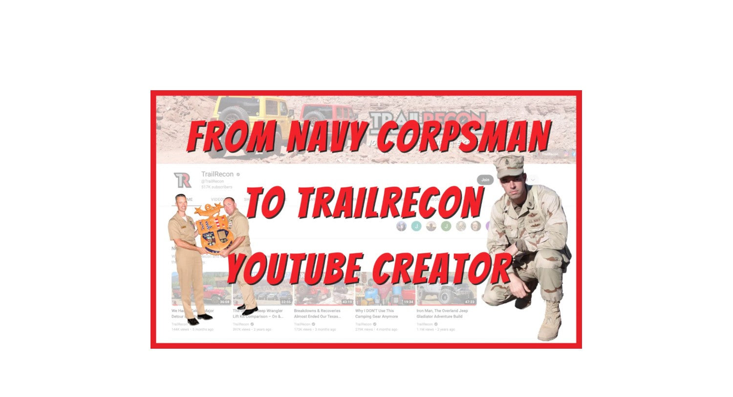 From Navy Corpsman to TrailRecon YouTube Creator
